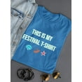 thumbnail image 3 of This Is My Festival  T-Shirt T-Shirt Women -Image by Shutterstock, Female x-Large, 3 of 4