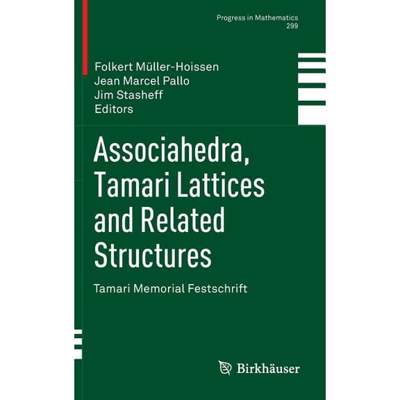 Progress in Mathematics Associahedra, Tamari Lattices and Related Structures: Tamari Memorial Festschrift, Book 299, (Hardcover)