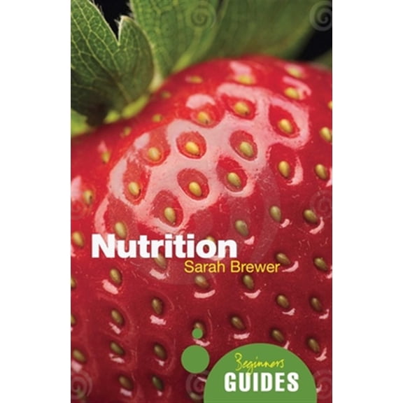 Pre-Owned Nutrition : A Beginner's Guide (Paperback) 9781851689248