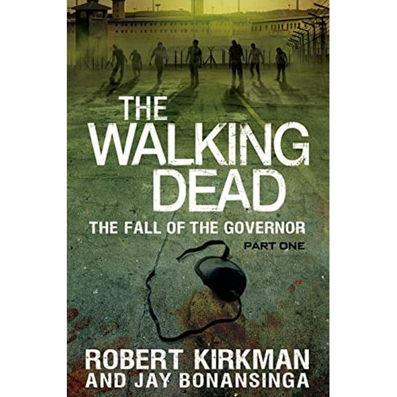 Pre-Owned The Walking Dead: The Fall of the Governor: Part One (The Walking Dead Series) (Hardcover) 0312548176 9780312548179