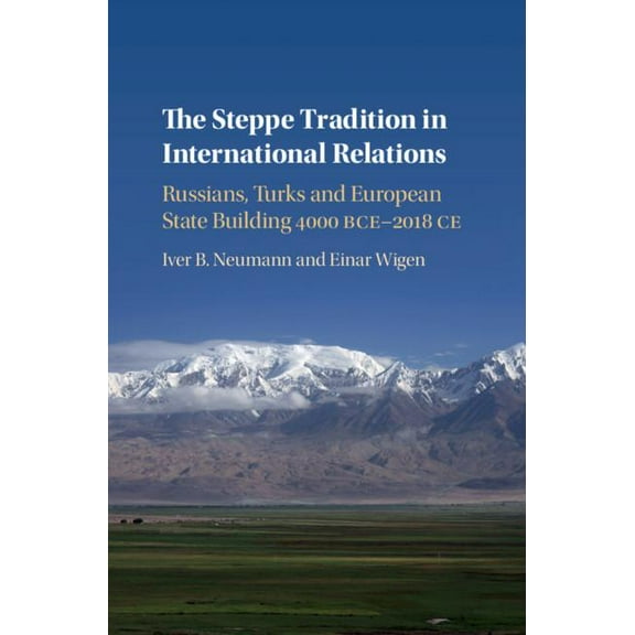 The Steppe Tradition in International Relations, (Hardcover)