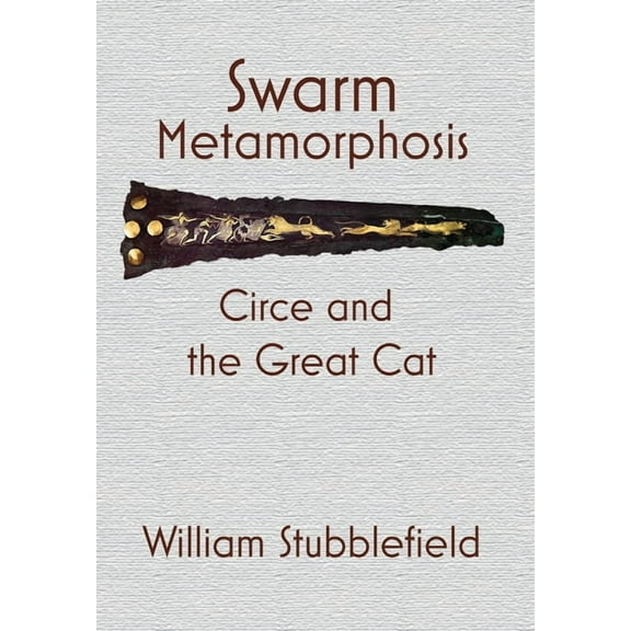 Swarm Metamorphosis: Circe and the Great Cat, (Hardcover)