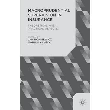 Macroprudential Supervision in Insurance: Theoretical and Practical Aspects (Hardcover)