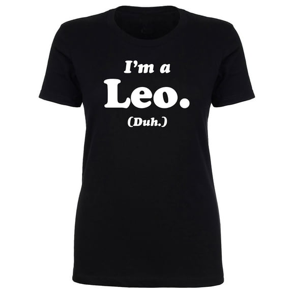 I'm a Leo. (Duh.) Womens crewneck tee