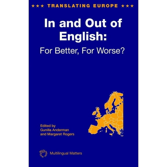 Translating Europe In and Out of English: For Better, For Worse, 1, Book 1, (Hardcover)
