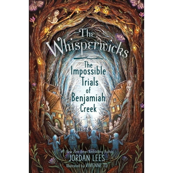 The Whisperwicks The Impossible Trials of Benjamiah Creek, Book 2, (Hardcover)