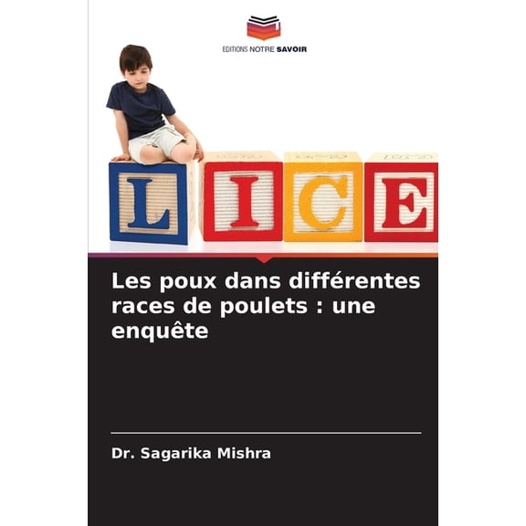 Les poux dans différentes races de poulets: une enquête, (Paperback)