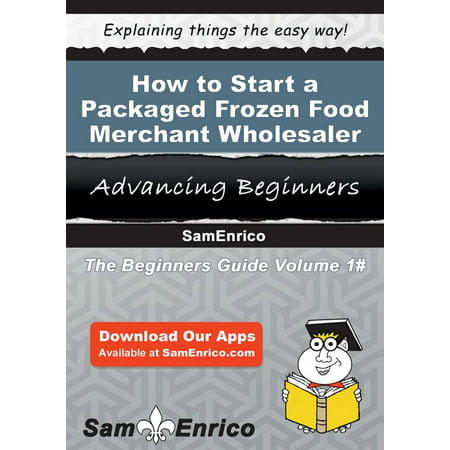 How to Start a Packaged Frozen Food Merchant Wholesaler Business -