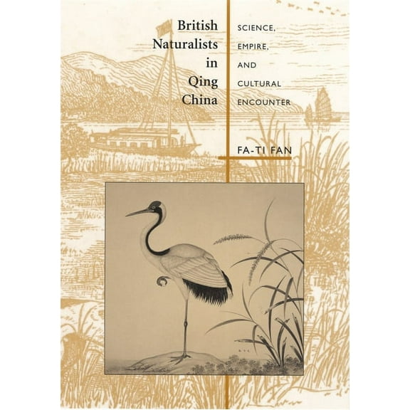 British Naturalists in Qing China: Science, Empire, and Cultural Encounter (Hardcover)