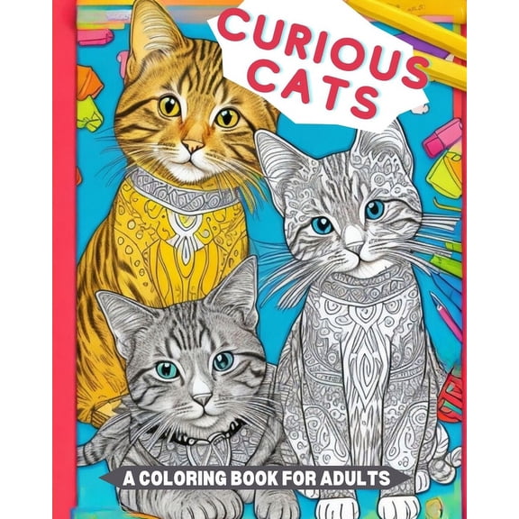 Curious Cats: An Adult Coloring Books, (Paperback)