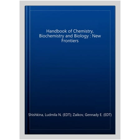Pre-Owned Handbook of Chemistry Biochemistry and Biology : New Frontiers