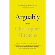 Arguably : Essays by Christopher Hitchens (Hardcover)