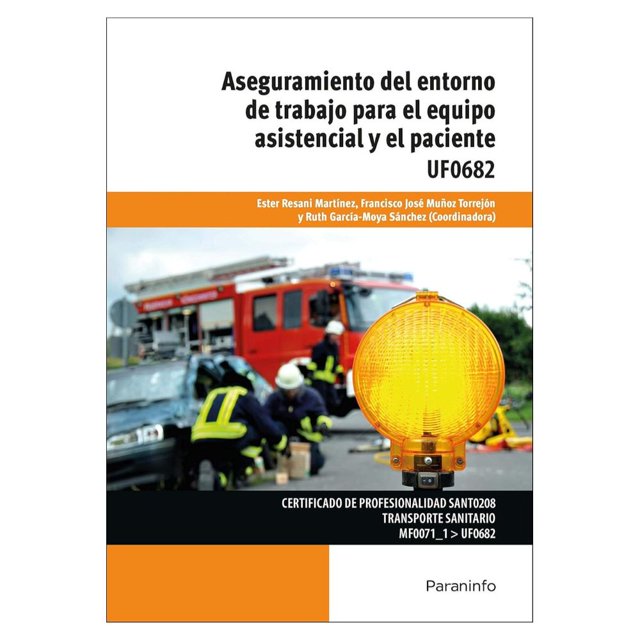 Libro Aseguramiento Del Entorno De Trabajo Para El Equipo Asistencial Y El Paciente Tapa Blanda, Autor Ruth Garcia-moya Sanchez, Editorial Paraninfo