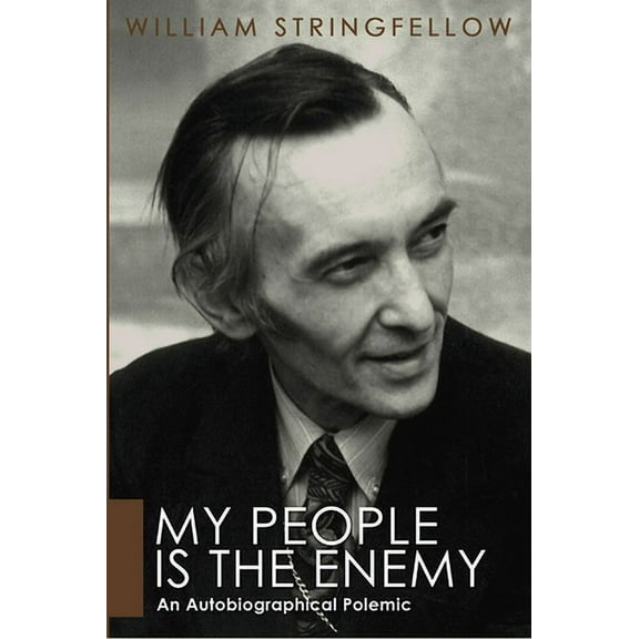 William Stringfellow Library: My People is the Enemy (Paperback)