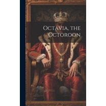 Octavia, the Octoroon (Hardcover)