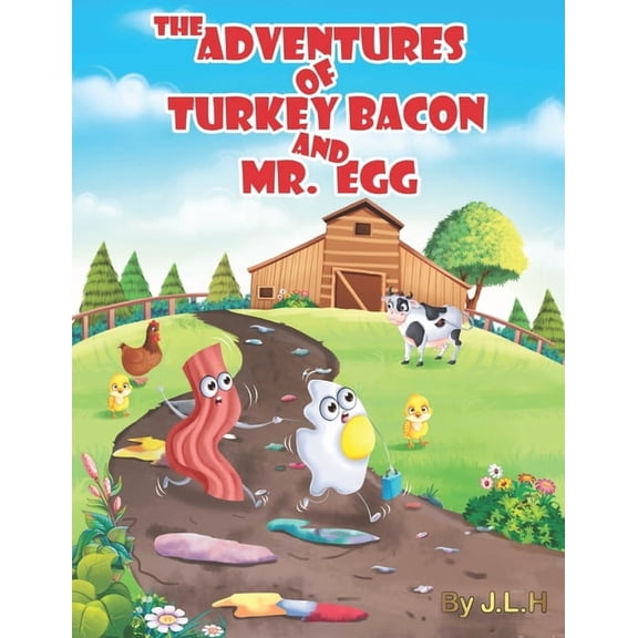 The Adventures of Turkey Bacon, and Mr. Egg, (Paperback)