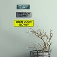 thumbnail image 4 of Standard Open Door Slowly Sign - Black / Gold - Medium 2-3/4" X 7", 4 of 5