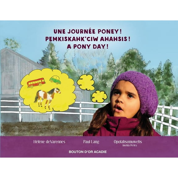 Une journÃ©e poney! / Pemkiskahk'ciw ahahsis! / A pony day!, (Paperback)