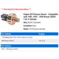 thumbnail image 2 of Engine Oil Pressure Sensor - Compatible with 1985, 1995 - 1998 Nissan 200SX 1.8L 4-Cylinder 1996 1997, 2 of 2