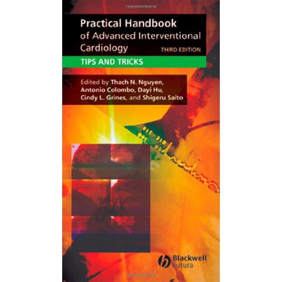 Pre-Owned Practical Handbook of Advanced Interventional Cardiology, 9781405169554, 1405169559, Paperback, 3 edition