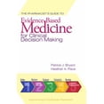 thumbnail image 1 of Pre-Owned The Pharmacist's Guide to Evidence-Based Medicine for Clinical Decision Making (Paperback) 1585281778 9781585281770, 1 of 1