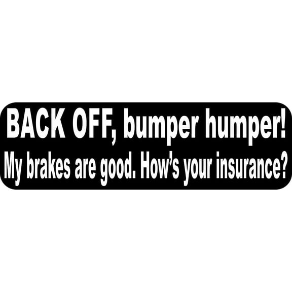 10in x 3in Black Back Off Bumper Humper Sticker Vinyl Truck Wind