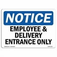 thumbnail image 2 of SignMission OS-NS-P-710-L-11937 Notice Employee & Delivery Entrance Only OSHA Plastic Sign, 2 of 4