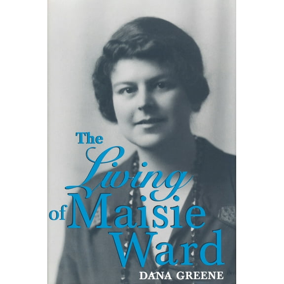Living Of Maisie Ward, (Hardcover)