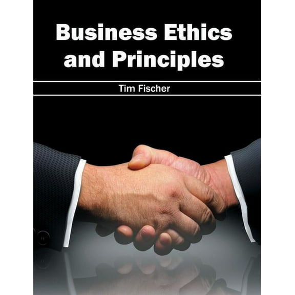 Business Ethics and Principles, (Hardcover)