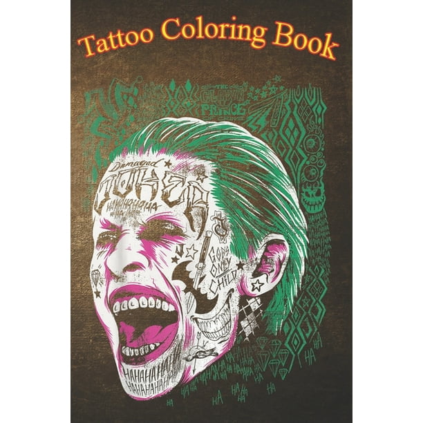 Tatto Coloring Book Joker Face Tattoo An Adult Coloring Book With Awesome Sexy And Relaxing Tattoo Designs For Men And Women Paperback Walmart Com Tatto Coloring Book Joker Face Tattoo An Adult Coloring Book With Awesome Sexy And Relaxing Tattoo Designs For Men And Women Paperback Walmart Com