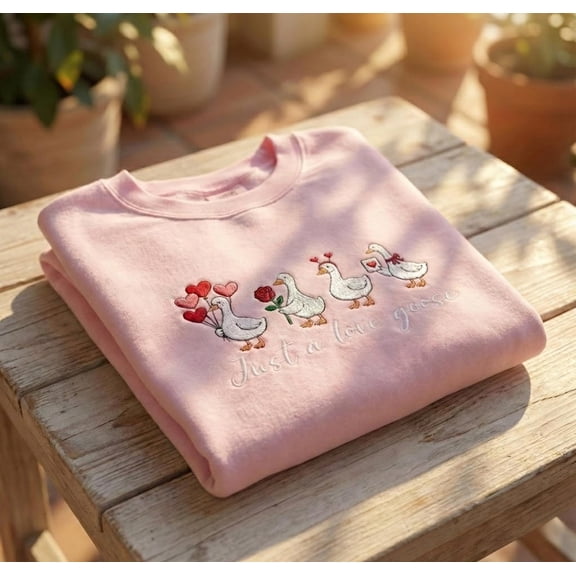 Funny Just a Love Goose Embroidered Sweatshirt, Valentine's Day Gift