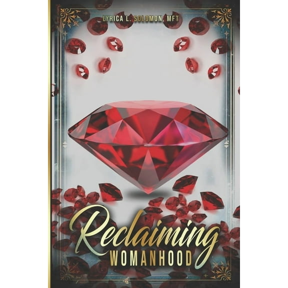 Reclaiming Womanhood (Paperback)