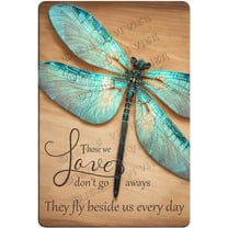 Dragonfly Those We Love Don't Go Away Hippie Vintage Tin Sign Motivational Quote Metal Tin Sign Dragonfly Lovers Gift Loved for Home Office Classroom Bathroom hotel Apartment Decor 8x12 Inch