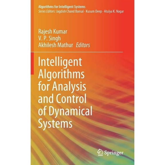 Algorithms for Intelligent Systems Intelligent Algorithms for Analysis and Control of Dynamical Systems, (Hardcover)