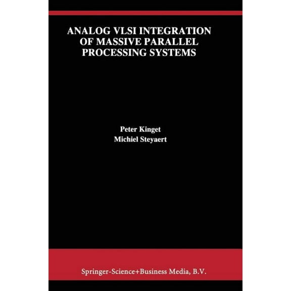 The Springer International Engineering a Analog VLSI Integration of Massive Parallel Signal Processing Systems, Book 384, (Paperback)