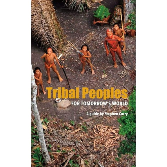 Tribal Peoples for Tomorrow's World, (Paperback)