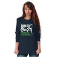 thumbnail image 4 of Born to Golf Forced to Work Golfing Long Sleeve TShirt Men Women Brisco Brands X, 4 of 6