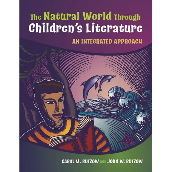Through Children's Literature The Natural World Through Children's Literature: An Integrated Approach, (Paperback)
