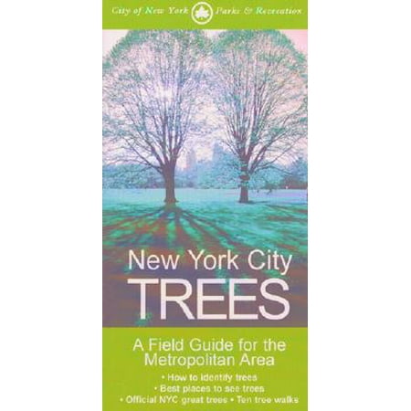 New York City Trees : A Field Guide for the Metropolitan (Best Schools In New York City Area)