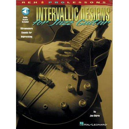 Intervallic Designs for Jazz Guitar : Ultramodern Sounds for