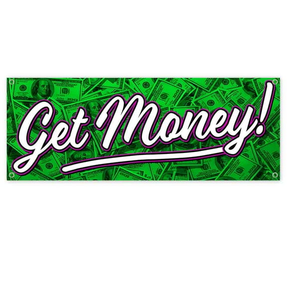 Get Money 13 oz Vinyl Banner With Metal Grommets