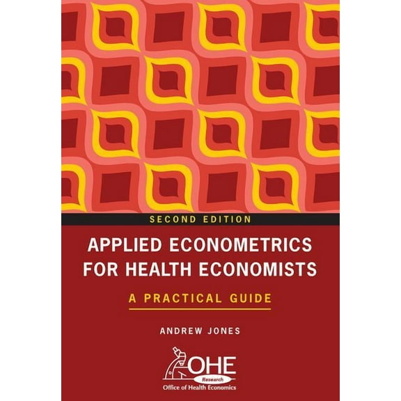 Applied Econometrics for Health Economists: A Practical Guide, (Paperback)