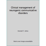 Clinical management of neurogenic communicative disorders [Hardcover - Used]