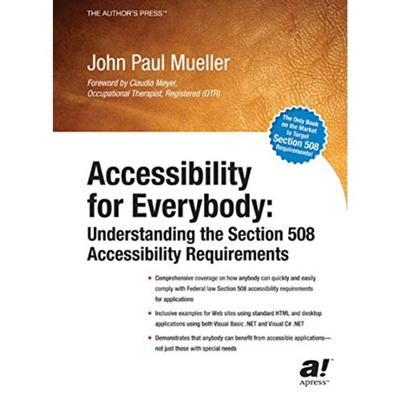 Pre-Owned Accessibility for Everybody: Understanding the Section 508 Accessibility Requirements (Hardcover) 1590590864 9781590590867
