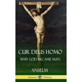 thumbnail image 1 of Cur Deus Homo: Why God Became Man (Hardcover), 1 of 3