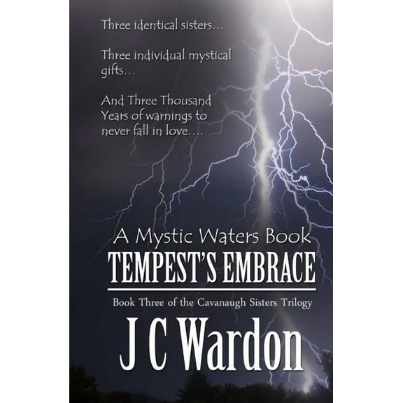 The Cavanaugh: Tempest's Embrace : The Cavanaugh Sisters Trilogy, Book Three (Series #3) (Paperback)