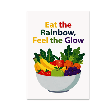 Eat the Rainbow, Feel the Glow - Healthy Eating Enthusiast - 13x19 Poster Print