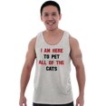 thumbnail image 5 of I Am Here to Pet All of the Cats Tank Top T Shirts Men Women Brisco Brands S, 5 of 6