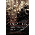 thumbnail image 3 of Ten Battles Every Catholic Should Know, 3 of 3