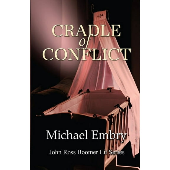 A John Ross Boomer Lit Cradle of Conflict, Book 6, (Paperback)